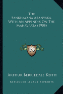 The Sankhayana Aranyaka, With An Appendix On The Mahavrata (1908)