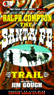 The Santa Fe Trail - Compton, Ralph