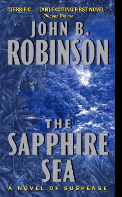 The Sapphire Sea - Robinson, John B