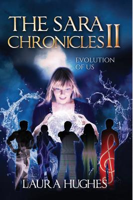 The Sara Chronicles: Book 2 Evolution of Us - Books, End2end, and Randall, Neil (Editor), and Hughes, Laura E