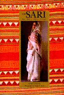 The Sari: History, Pattern, Style, Technique - Lynton, Linda, and Singh, Sanjay K (Photographer)