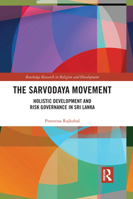 The Sarvodaya Movement: Holistic Development and Risk Governance in Sri Lanka - Rajkobal, Praveena