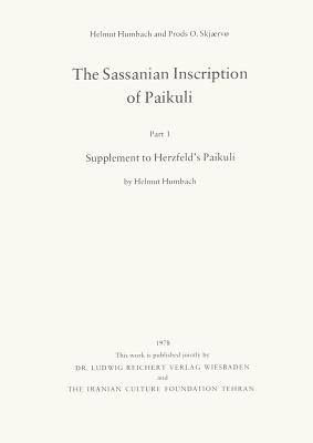 The Sassanian Inscription of Paikuli: Part 1: Supplement to Herzfeld's Paikuli - Humbach, Helmut, and Skjaervo, Prods O