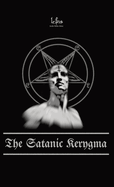 The Satanic Kerygma: The Mystery of Godlessness