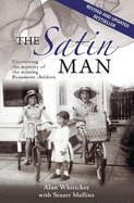 The Satin Man: Uncovering the Mystery of the Missing Beaumont Children