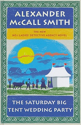 The Saturday Big Tent Wedding Party - McCall Smith, Alexander