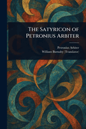 The Satyricon of Petronius Arbiter
