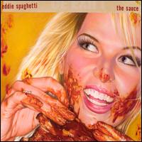The Sauce - Eddie Spaghetti