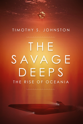 The Savage Deeps - Johnston, Timothy S