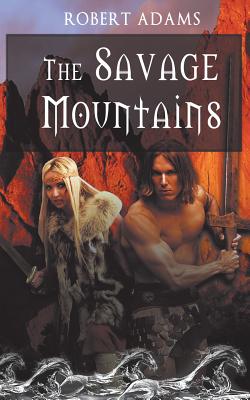 The Savage Mountains - Adams, Robert