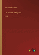 The Saxons in England: Vol. 2