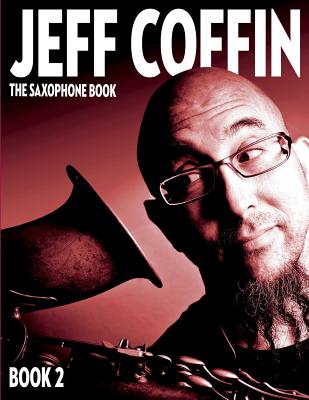 The Saxophone Book: Book 2 - Coffin, Jeff