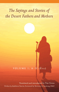 The Sayings and Stories of the Desert Fathers and Mothers: Volume 1; A-H (ta) Volume 287