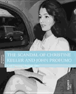 The Scandal of Christine Keeler and John Profumo: Lord Denning's Report, 1963