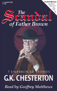 The Scandal of Father Brown: 8 Unabridged Stories