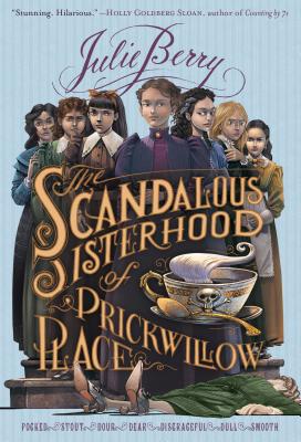The Scandalous Sisterhood of Prickwillow Place - Berry, Julie