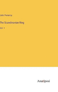 The Scandinavian Ring: Vol. 1