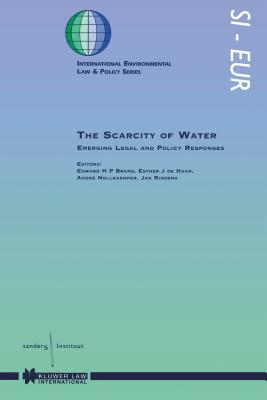 The Scarcity Of Water, Emerging Legal And Policy Responses - Brans, Edward H P, and De Haan, Esther J, and Rinzema, Jan