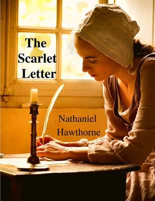 The Scarlet Letter: A Bestseller Classic Novel - Nathaniel Hawthorne