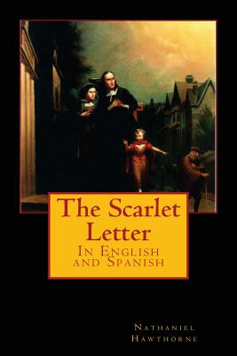 The Scarlet Letter: In English and Spanish - Sell (Translated by), and Hawthorne, Nathaniel