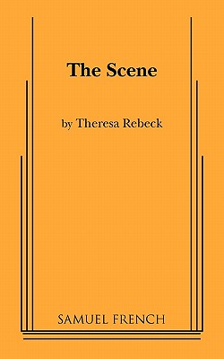 The Scene - Rebeck, Theresa