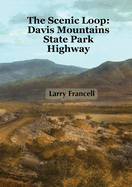 The Scenic Loop: Davis Mountains State Park Highway