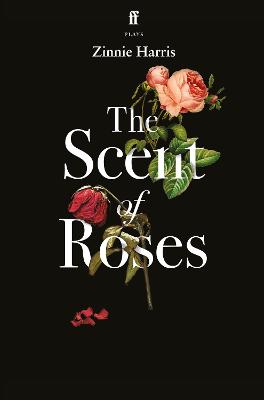 The Scent of Roses - Harris, Zinnie