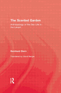 The Scented Garden: Anthropology of the Sex Life in the Levant