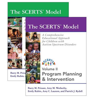 The SCERTS Model, Volume I & II: A Comprehensive Educational Approach for Children with Autism Spectrum Disorders - Prizant, Barry M, PH D, and Wetherby, Amy M, and Rubin, Emily