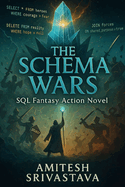 The Schema Wars: SQL Fantasy Action Novel