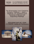 The Schenectady Union Publishing Company, Petitioner, V. Martin L. Sweeney. U.S. Supreme Court Transcript of Record with Supporting Pleadings