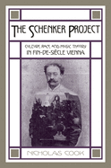 The Schenker Project: Culture, Race, and Music Theory in Fin-De-Sicle Vienna