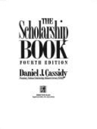 The Scholarship Book: The Complete Guide to Private-Sector Scholarships, Grants, and Loans for Undergraduates