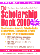 The Scholarship Book: The Complete Guide to Private Sector Scholarships, Grants, and Loans for Undergraduates - Cassidy, Daniel J (Introduction by)