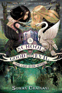 The School for Good and Evil #3: The Last Ever After: Now a Netflix Originals Movie