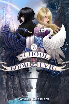 The School for Good and Evil: Now a Netflix Originals Movie - Chainani, Soman