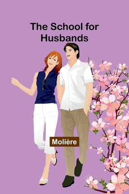 The School for Husbands - Molire