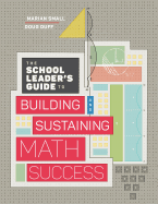 The School Leader's Guide to Building and Sustaining Math Success