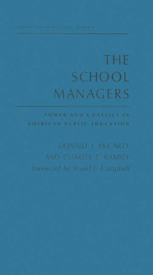 The School Managers: Power and Conflict in American Public Education - Chekki, Dan A (Editor)