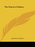 The School of Infancy - Comenius, Johann Amos
