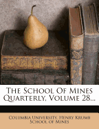 The School of Mines Quarterly, Volume 28