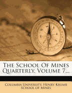 The School of Mines Quarterly, Volume 7