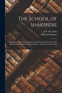 The School of Shakspere: Biography of Sir Thomas Stucley. the Famous History of the Life and Death of Captain Thomas Stukeley. Nobody and Somebody