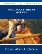 The School System of Norway - The Original Classic Edition