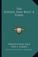 The School That Built A Town