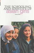 The Schooling and Identity of Asian Girls