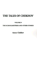 The Schoolmistress and Other Stories - Chekhov, Anton Pavlovich