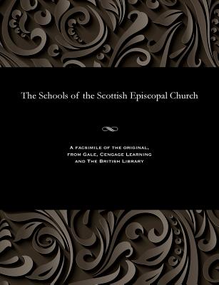 The Schools of the Scottish Episcopal Church - Scott, Hugh