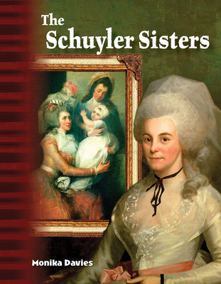 The Schuyler Sisters - Davies, Monika