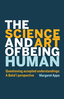 The Science and Art of Being Human - Appa, Margaret